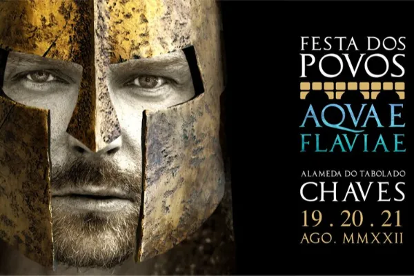 Evento - Festa dos Povos em Aquae Flaviae - Alameda do Tabolado, Chaves| Chaves| Alto Tâmega - Terceiro Fim de semana de Agosto