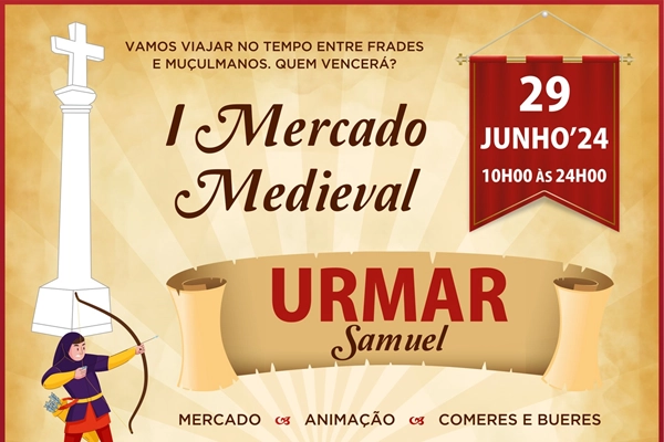 Evento - 1º Mercado Medieval de Urmar - Urmar| Soure| Região de Coimbra - 29 de junho de 2024