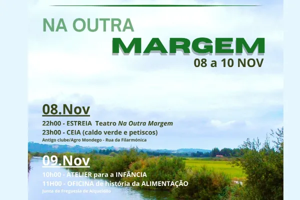 Evento - Na Outra Margem - Alqueidão| Figueira da Foz| Região de Coimbra - De Friday, November 8, 2024 a Sunday, November 10, 2024 das 22:00 as 22:00