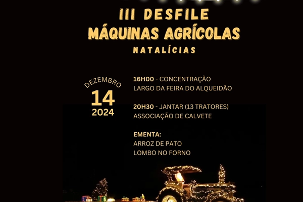 Evento - III Desfile de Máquinas Agrícolas de Alqueidão - Alqueidão| Figueira da Foz| Região de Coimbra - 14 de dezembro de 2024 das 16:00 as 23:00