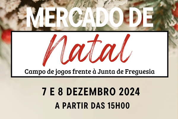 Evento - Mercado de Natal - Alqueidão | Junta de Freguesia de Alqueidão| Figueira da Foz| Região de Coimbra - De sábado, 7 de dezembro de 2024 a domingo, 8 de dezembro de 2024 das 15:00 as 00:00